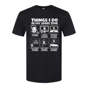 Things I Do In My Spare Time Vacuum Cleaning Softstyle CVC T-Shirt