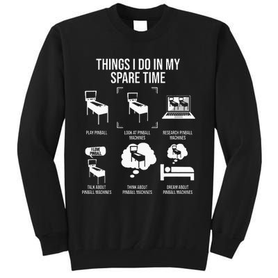 Things I Do In My Spare Time Pinball Gamer Tall Sweatshirt