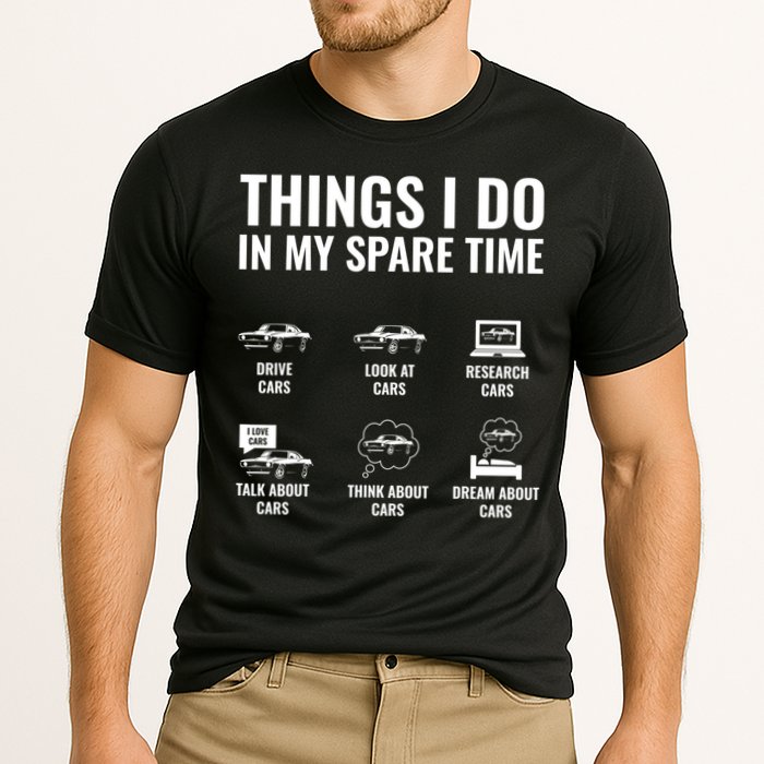 Things I Do In My Spare Time Funny Car Guy Car Enthusiast Performance Shirt
