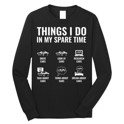 Things I Do In My Spare Time Funny Car Guy Car Enthusiast Long Sleeve Shirt