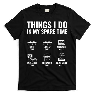 Things I Do In My Spare Time Funny Car Guy Car Enthusiast T-Shirt