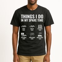 Things I Do In My Spare Time Funny Car Guy Car Enthusiast Tall T-Shirt