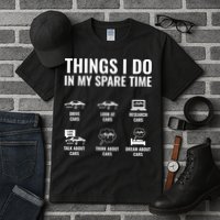 Things I Do In My Spare Time Funny Car Guy Car Enthusiast Tall T-Shirt