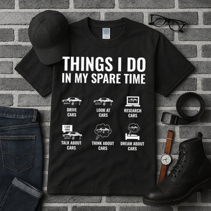 Things I Do In My Spare Time Funny Car Guy Car Enthusiast Tall T-Shirt
