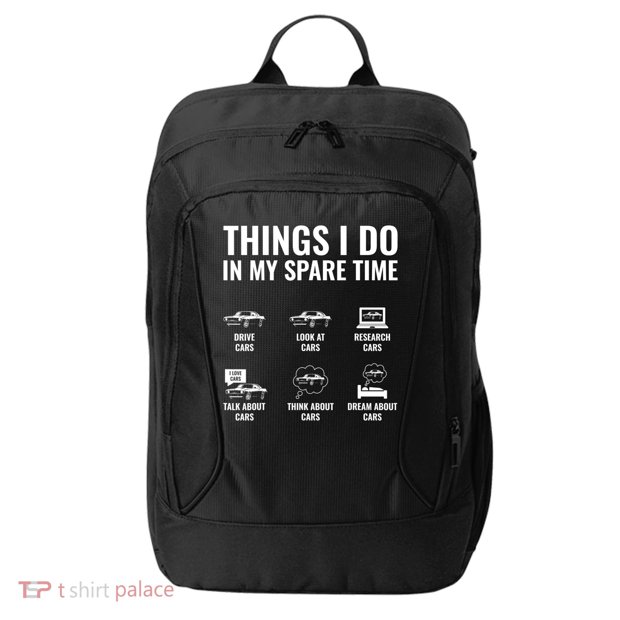 Things I Do In My Spare Time Funny Car Guy Car Enthusiast City Backpack