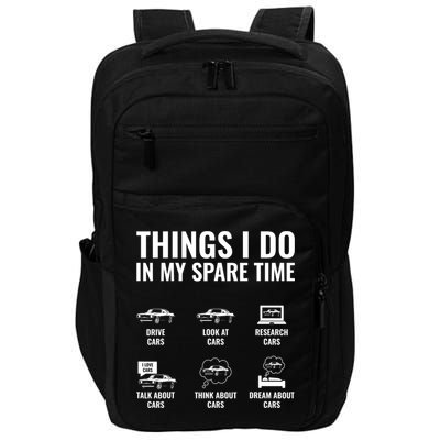 Things I Do In My Spare Time Funny Car Guy Car Enthusiast Impact Tech Backpack