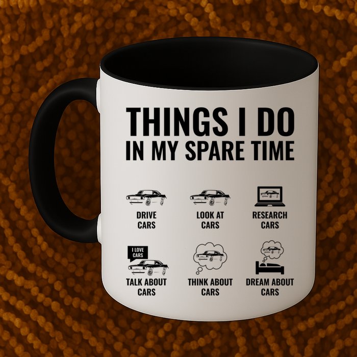 Things I Do In My Spare Time Funny Car Guy Car Enthusiast Mug