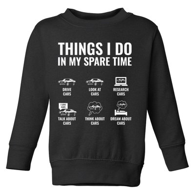 Things I Do In My Spare Time Funny Car Guy Car Enthusiast Toddler Sweatshirt