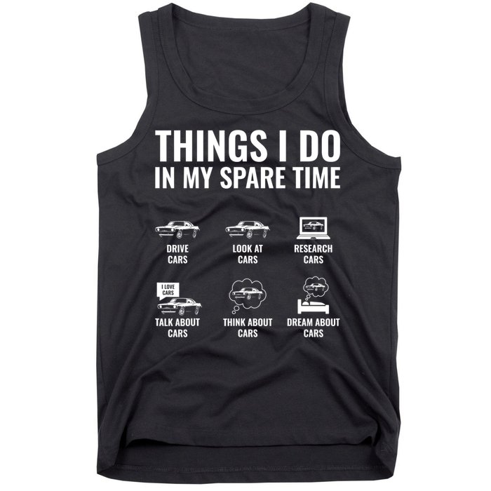 Things I Do In My Spare Time Funny Car Guy Car Enthusiast Tank Top