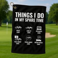 Things I Do In My Spare Time Funny Car Guy Car Enthusiast Golf Towel