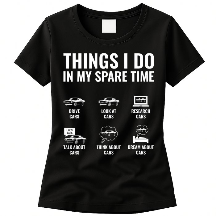 Things I Do In My Spare Time Funny Car Guy Car Enthusiast Womens T-Shirt