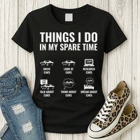 Things I Do In My Spare Time Funny Car Guy Car Enthusiast Womens T-Shirt
