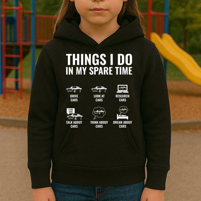 Things I Do In My Spare Time Funny Car Guy Car Enthusiast Kids Hoodie