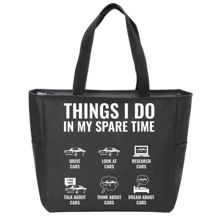 Things I Do In My Spare Time Funny Car Guy Car Enthusiast Zip Tote Bag