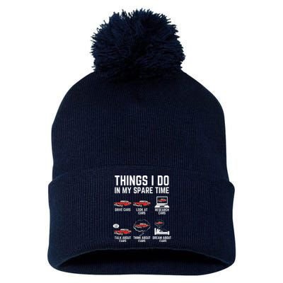 Things I Do In My Spare Time Funny Car Enthusiast Car Lover Pom Pom 12in Knit Beanie