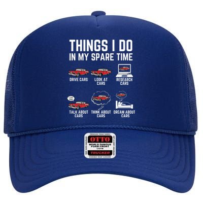 Things I Do In My Spare Time Funny Car Enthusiast Car Lover High Crown Mesh Back Trucker Hat