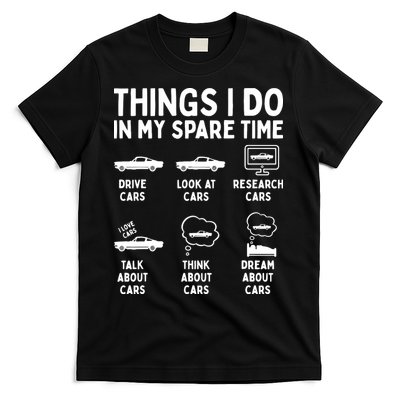 Things I Do In My Spare Time Car Enthusiast Funny Car Guy T-Shirt