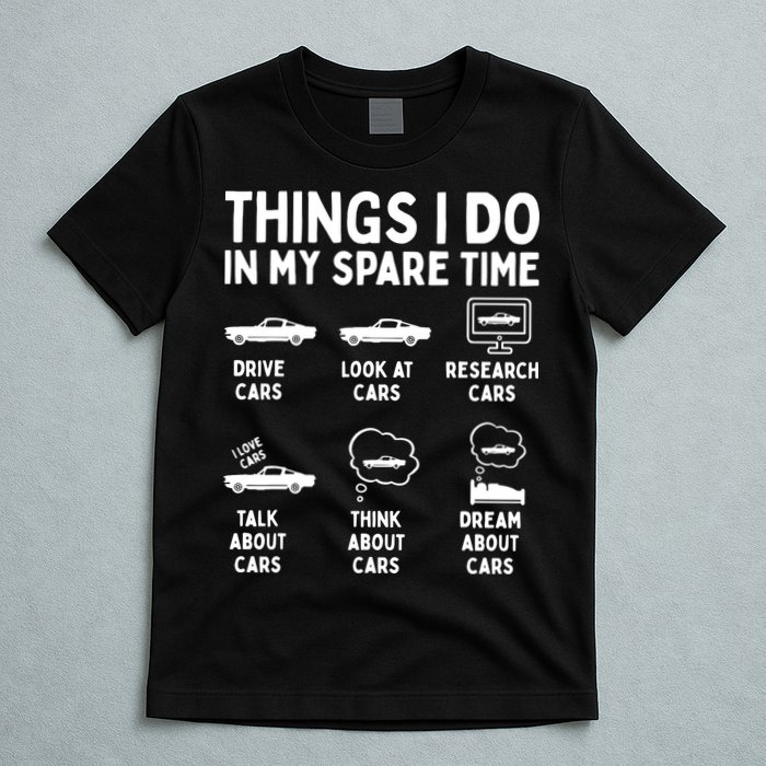 Things I Do In My Spare Time Car Enthusiast Funny Car Guy T-Shirt