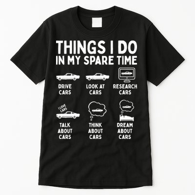 Things I Do In My Spare Time Car Enthusiast Funny Car Guy Tall T-Shirt