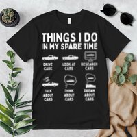 Things I Do In My Spare Time Car Enthusiast Funny Car Guy Premium T-Shirt