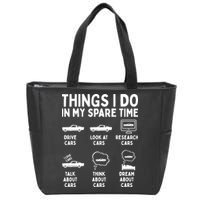 Things I Do In My Spare Time Car Enthusiast Funny Car Guy Zip Tote Bag