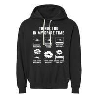 Things I Do In My Spare Time Airplane Garment-Dyed Fleece Hoodie