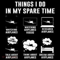 Things I Do In My Spare Time Airplane T-Shirt