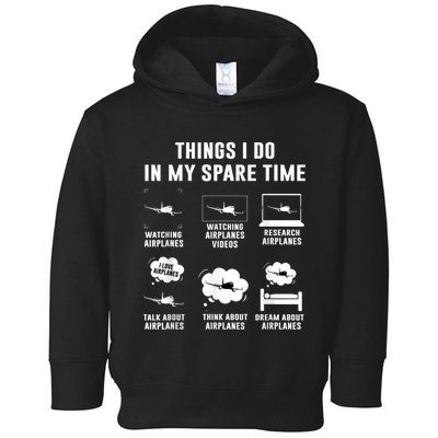 Things I Do In My Spare Time Airplane Toddler Hoodie