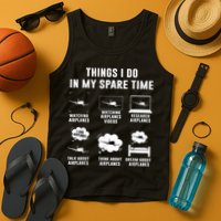 Things I Do In My Spare Time Airplane Tank Top