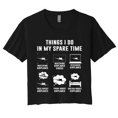 Things I Do In My Spare Time Airplane Women's Crop Top Tee