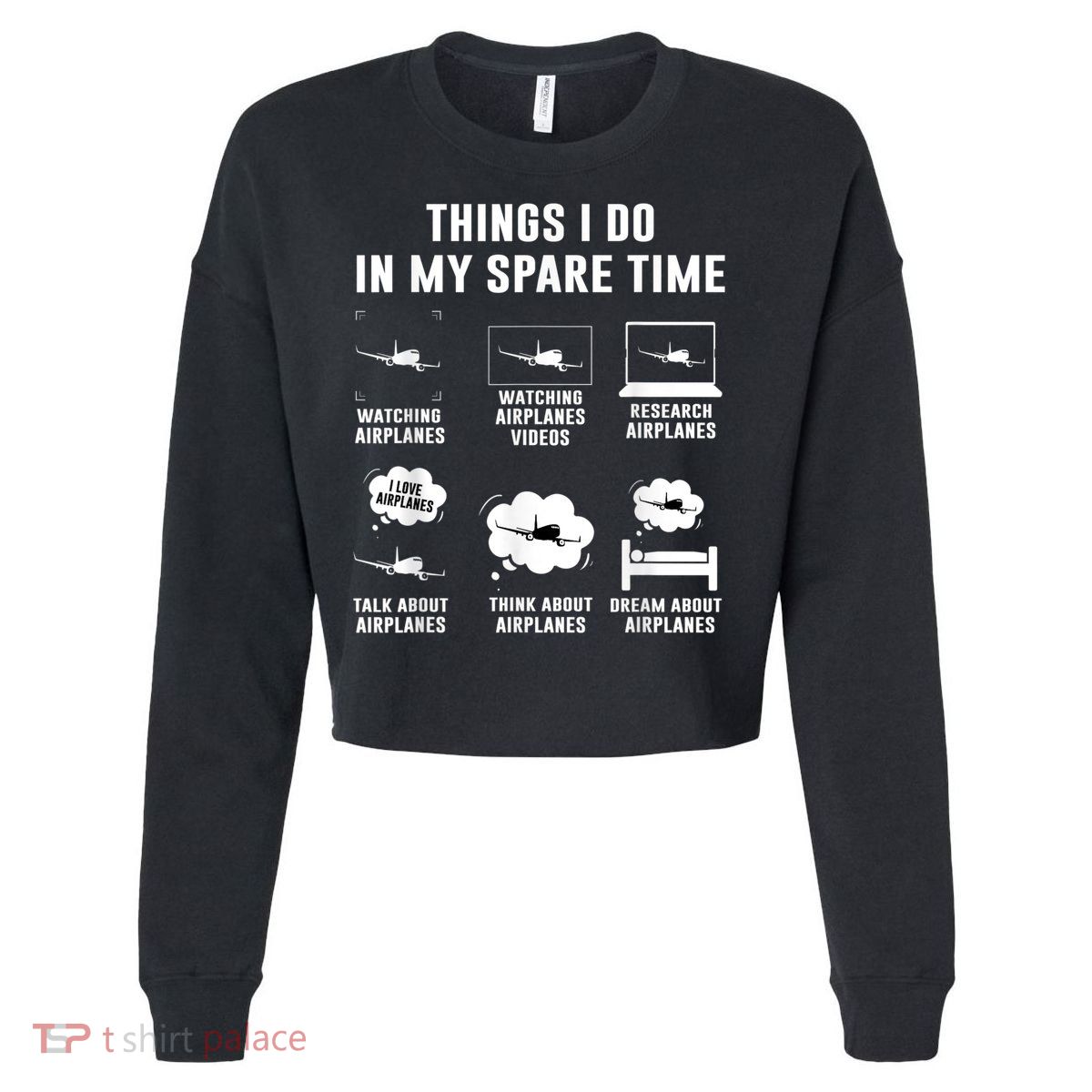 Things I Do In My Spare Time Airplane Cropped Pullover Crew
