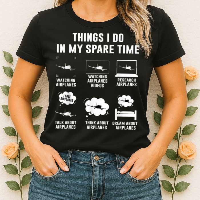Things I Do In My Spare Time Airplane Womens T-Shirt