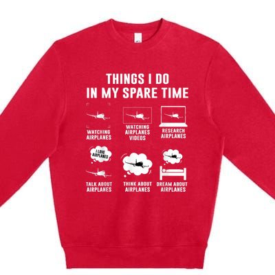 Things I Do In My Spare Time Airplane Premium Crewneck Sweatshirt