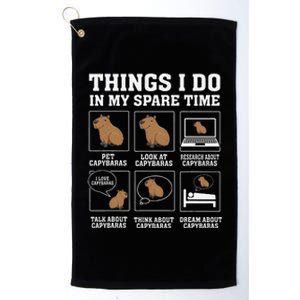 Things I Do In My Spare Time Capybara Funny Rodent Platinum Collection Golf Towel