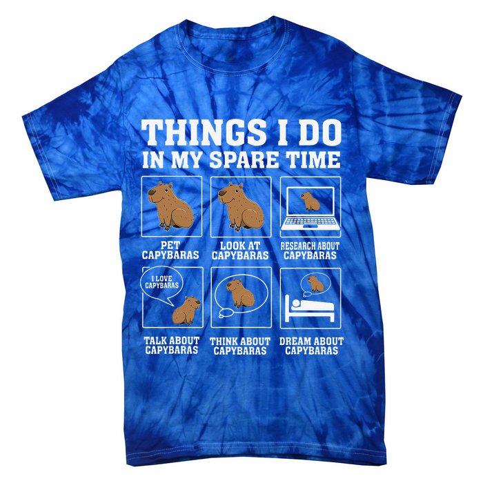 Things I Do In My Spare Time Capybara Funny Rodent Tie-Dye T-Shirt