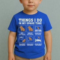 Things I Do In My Spare Time Capybara Funny Rodent Toddler T-Shirt