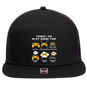 Things I Do In My Spare Time Gaming Game Lover Gift 7 Panel Mesh Trucker Snapback Hat