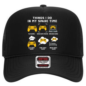 Things I Do In My Spare Time Gaming Game Lover Gift High Crown Mesh Back Trucker Hat