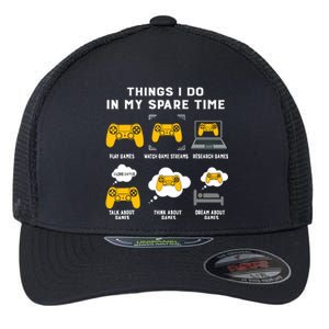 Things I Do In My Spare Time Gaming Game Lover Gift Flexfit Unipanel Trucker Cap