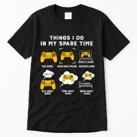 Things I Do In My Spare Time Gaming Game Lover Gift Tall T-Shirt