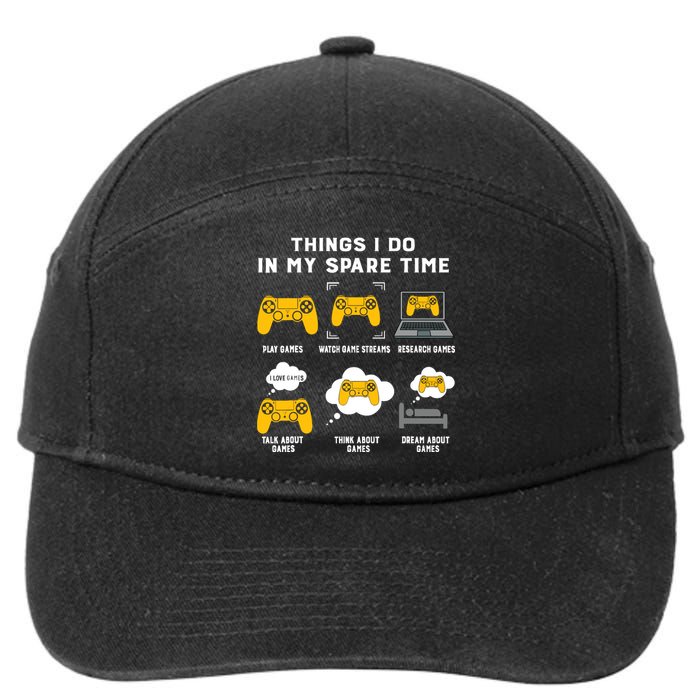 Things I Do In My Spare Time Gaming Game Lover Gift 7-Panel Snapback Hat