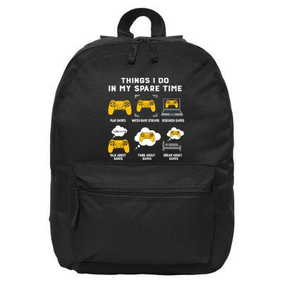 Things I Do In My Spare Time Gaming Game Lover Gift 16 in Basic Backpack