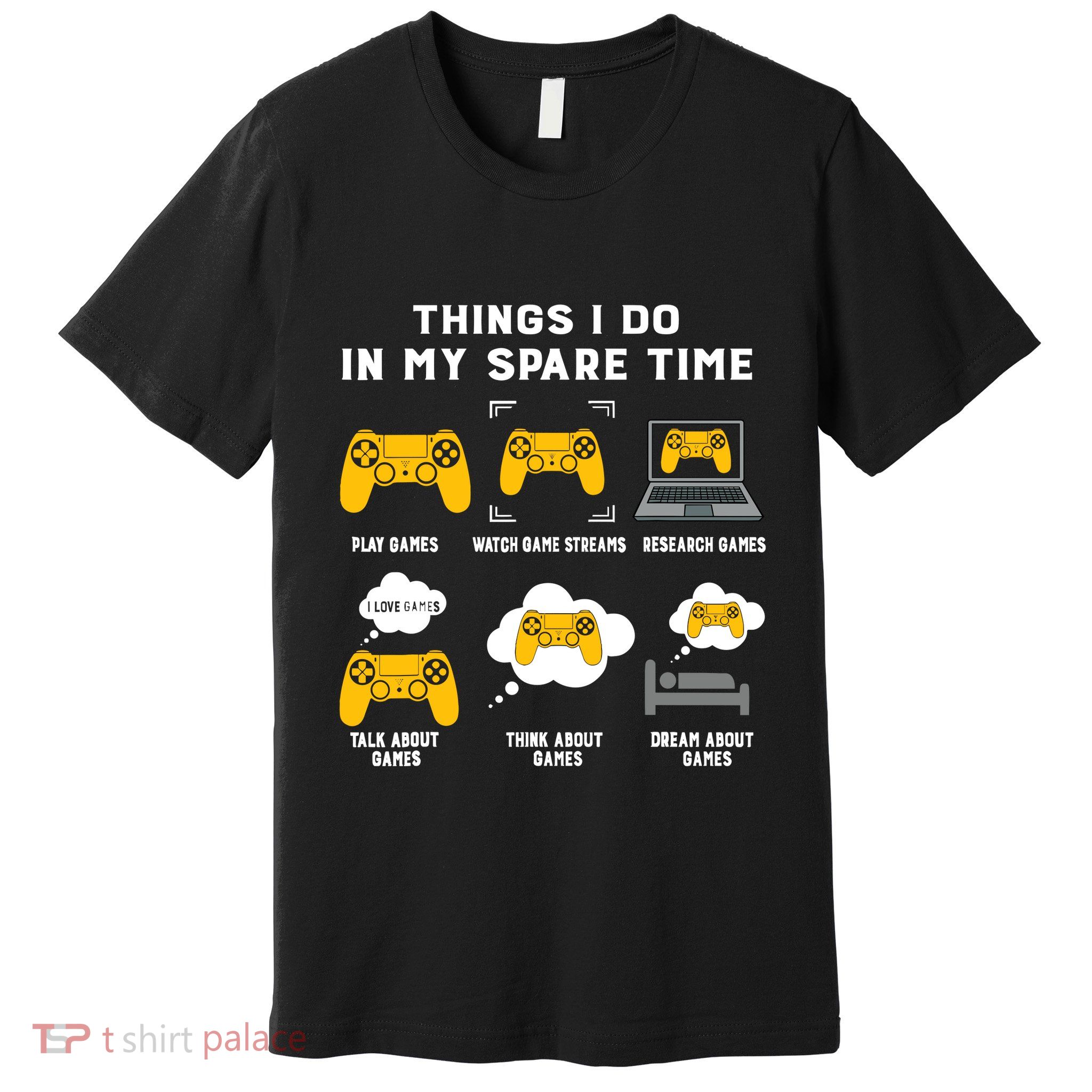 Things I Do In My Spare Time Gaming Game Lover Gift Premium T-Shirt