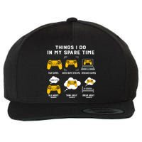 Things I Do In My Spare Time Gaming Game Lover Gift Wool Snapback Cap