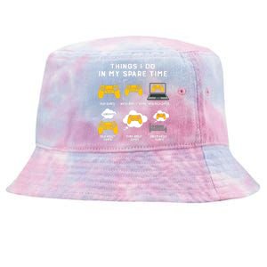 Things I Do In My Spare Time Gaming Game Lover Gift Tie-Dyed Bucket Hat