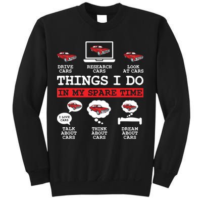 Things I Do In My Spare Time Funny Car Enthusiast Car Lover 8198 Sweatshirt