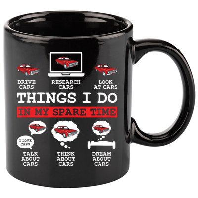 Things I Do In My Spare Time Funny Car Enthusiast Car Lover 8198 11oz C Handle Ceramic Mug