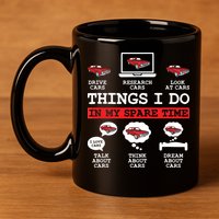 Things I Do In My Spare Time Funny Car Enthusiast Car Lover 8198 11oz C Handle Ceramic Mug