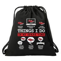Things I Do In My Spare Time Funny Car Enthusiast Car Lover 8198 Drawstring Bag