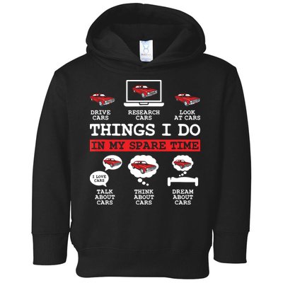 Things I Do In My Spare Time Funny Car Enthusiast Car Lover 8198 Toddler Hoodie